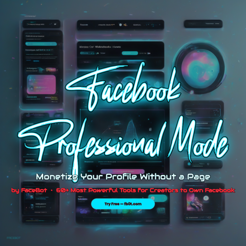 Facebook Professional Mode: Monetize Your Profile in 2026