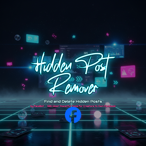 What Is Hidden Post Remover? Find and Delete Hidden Facebook Page Posts
