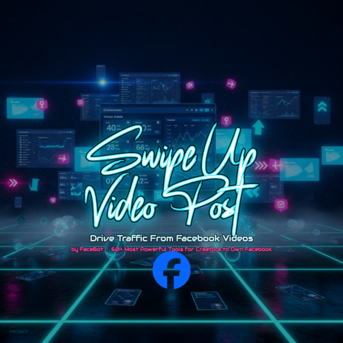 What Is Swipe Up Video Post? Drive Traffic From Facebook Page Videos